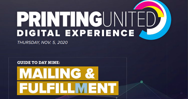 The PRINTING United Digital Experience Mailing and Fulfillment Day identifies trends and opportunities in the marketplace.