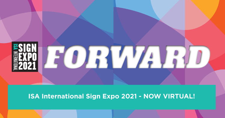 April’s ISA Sign Expo going virtual: ISA board of directors statement on ISA International Sign Expo 2021.