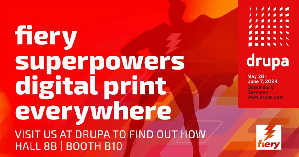 Fiery at drupa 2024: Superpowering digital print everywhere.