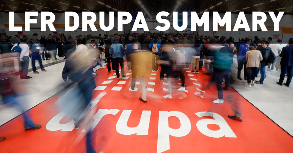 So Drupa… what was it really like.