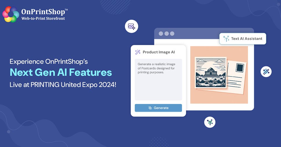 OnPrintShop's AI-Powered Web to Print Innovation to be Launched at PRINTING United Expo 2024.